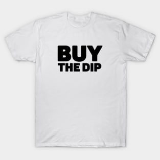 Buy The Dip - Cryptocurrency Trader T-Shirt